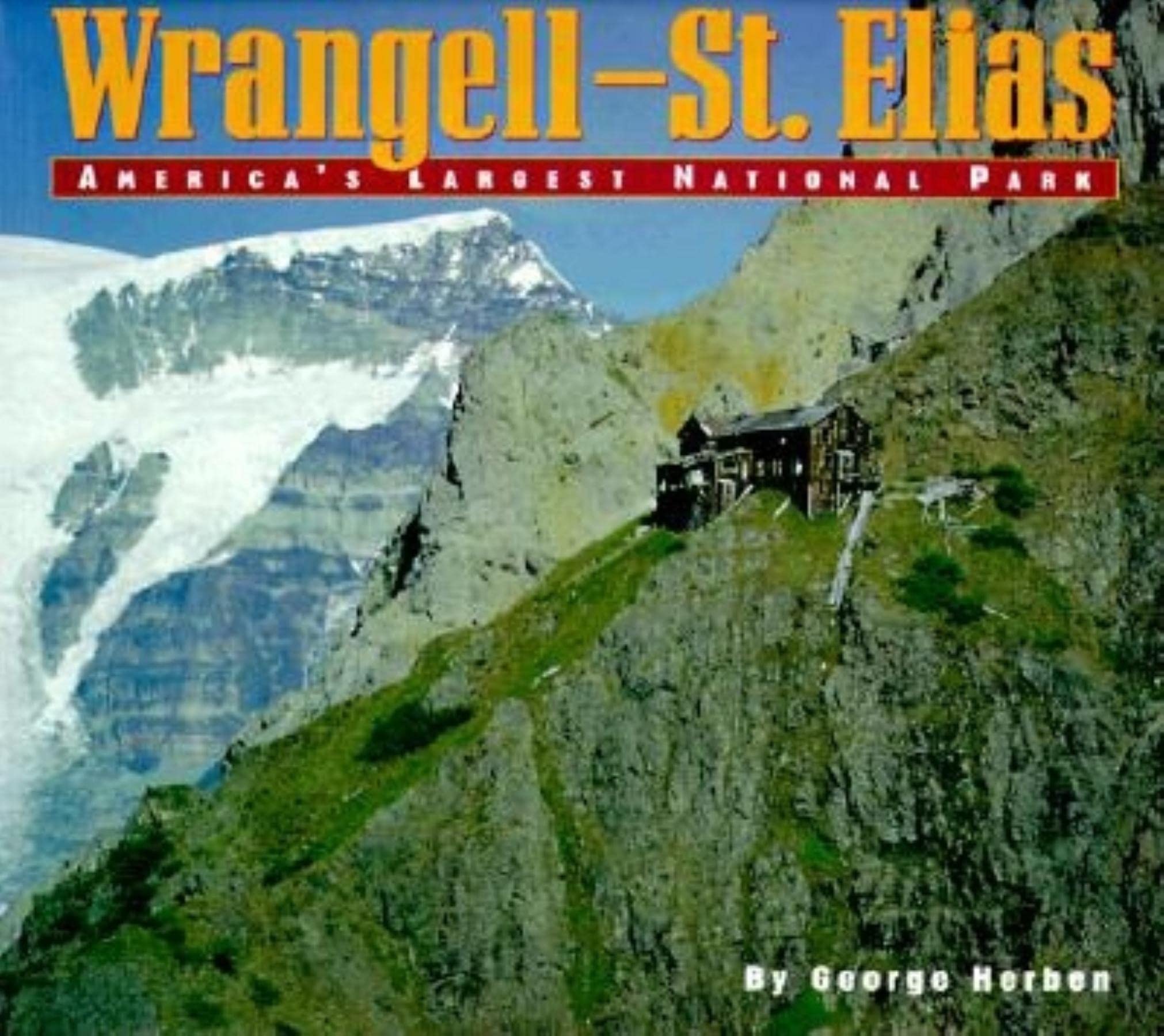 WrangellSt. Elias: America's Largest National Park,Used