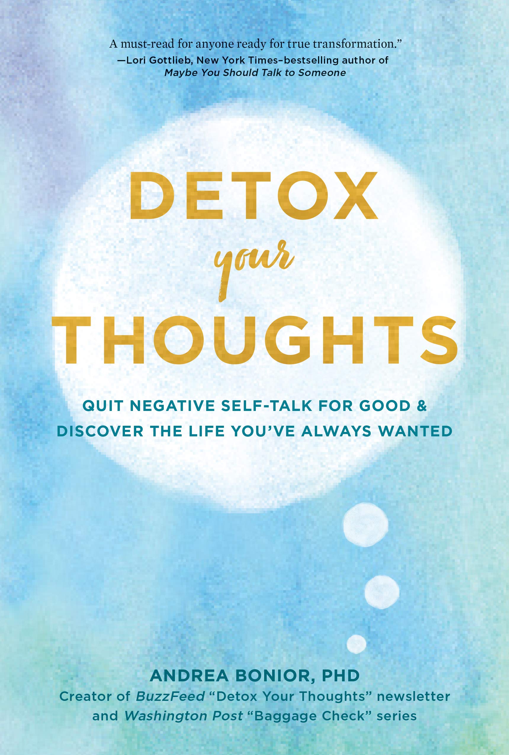 Detox Your Thoughts: Quit Negative Selftalk For Good And Discover The Life You'Ve Always Wanted