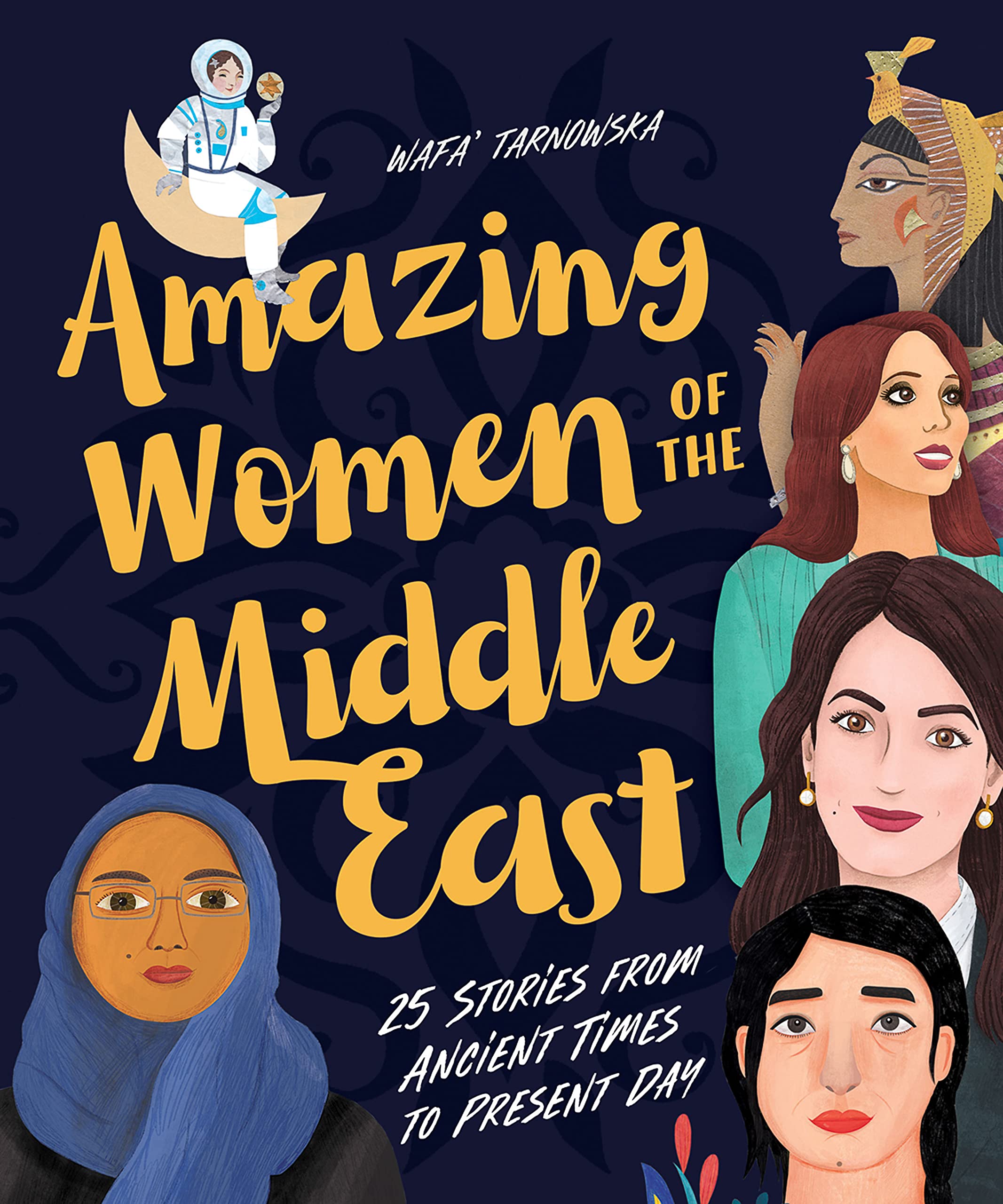 Amazing Women of the Middle East: 25 Stories from Ancient Times to Present Day,Used