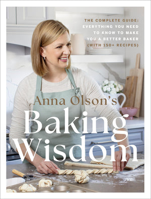 Anna Olson'S Baking Wisdom: The Complete Guide: Everything You Need To Know To Make You A Better Baker (With 150+ Recipes),Used