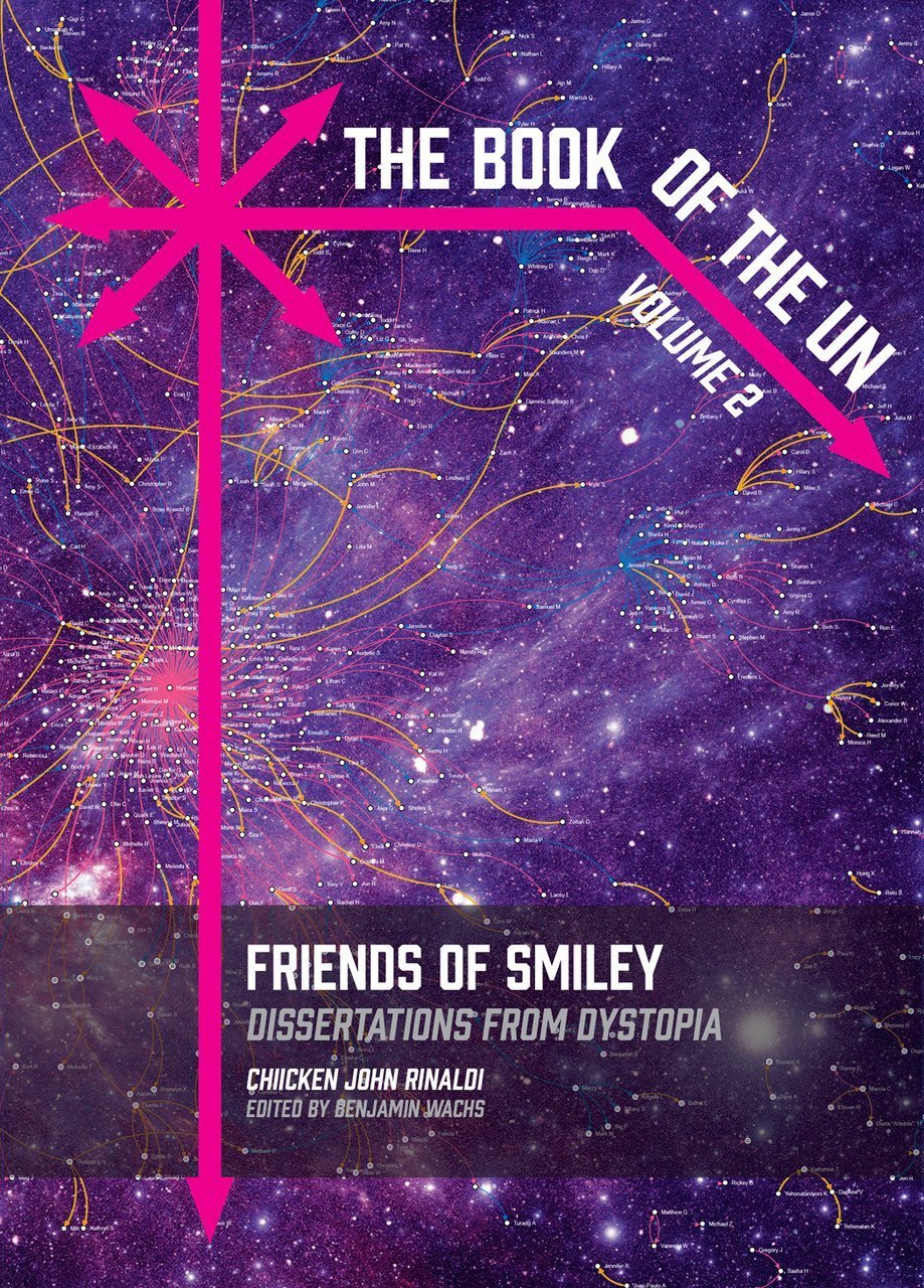 The Book of the Un: Friends of Smiley: dissertations from dystopia,New