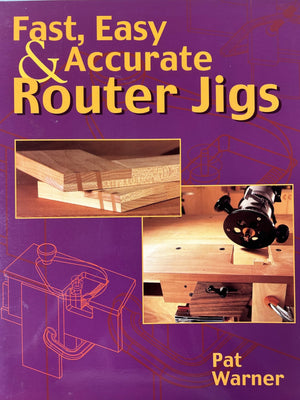 Fast, Easy & Accurate Router Jigs,Used