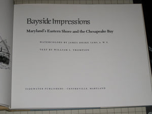 Bayside Impressions: Maryland's Eastern Shore and the Chesapeake Bay,Used