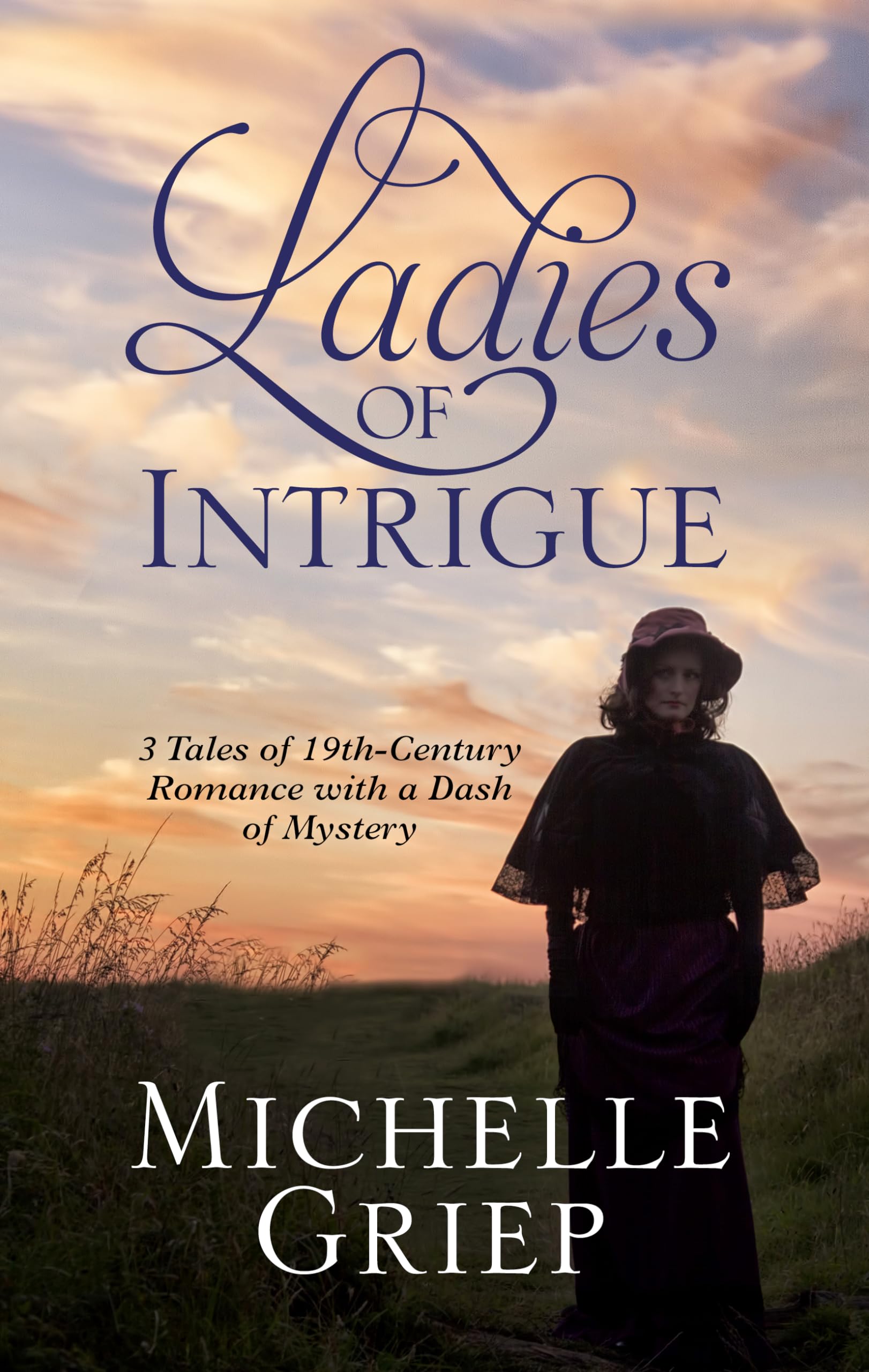 Ladies of Intrigue: 3 Tales of 19thCentury Romance with a Dash of Mystery (Thorndike Press Large Print Christian Historical Fic,Used