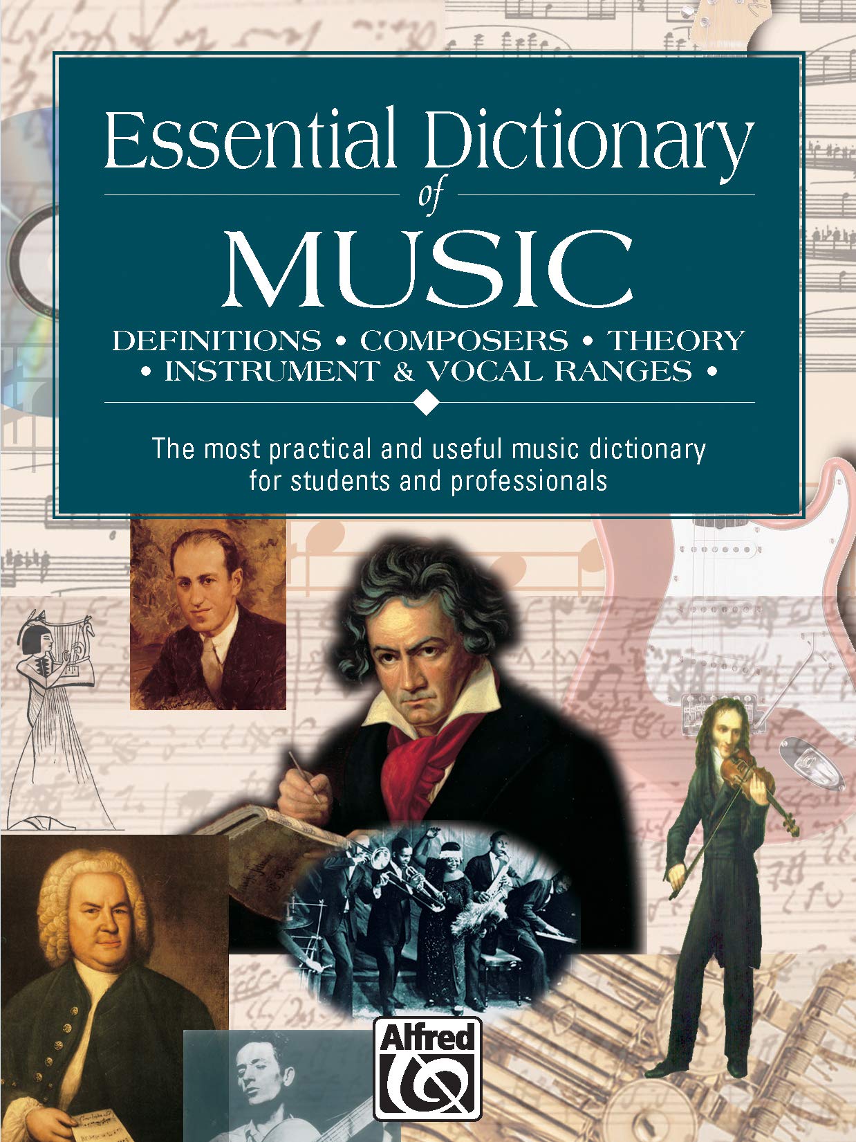 Essential Dictionary of Music: The Most Practical and Useful Music Dictionary for Students and Professionals (Essential Dictiona,New