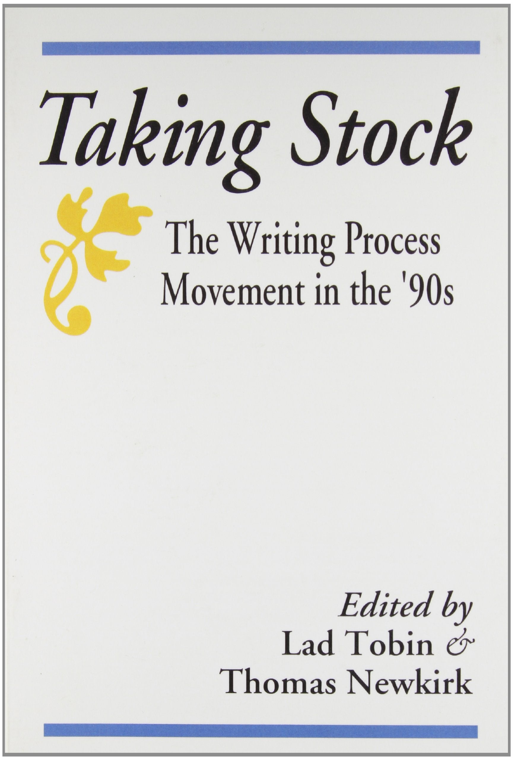 Taking Stock: The Writing Process Movement in the 90s,Used