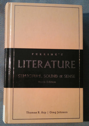 Perrine's Literature: Structure, Sound, and Sense, 10th Edition,New