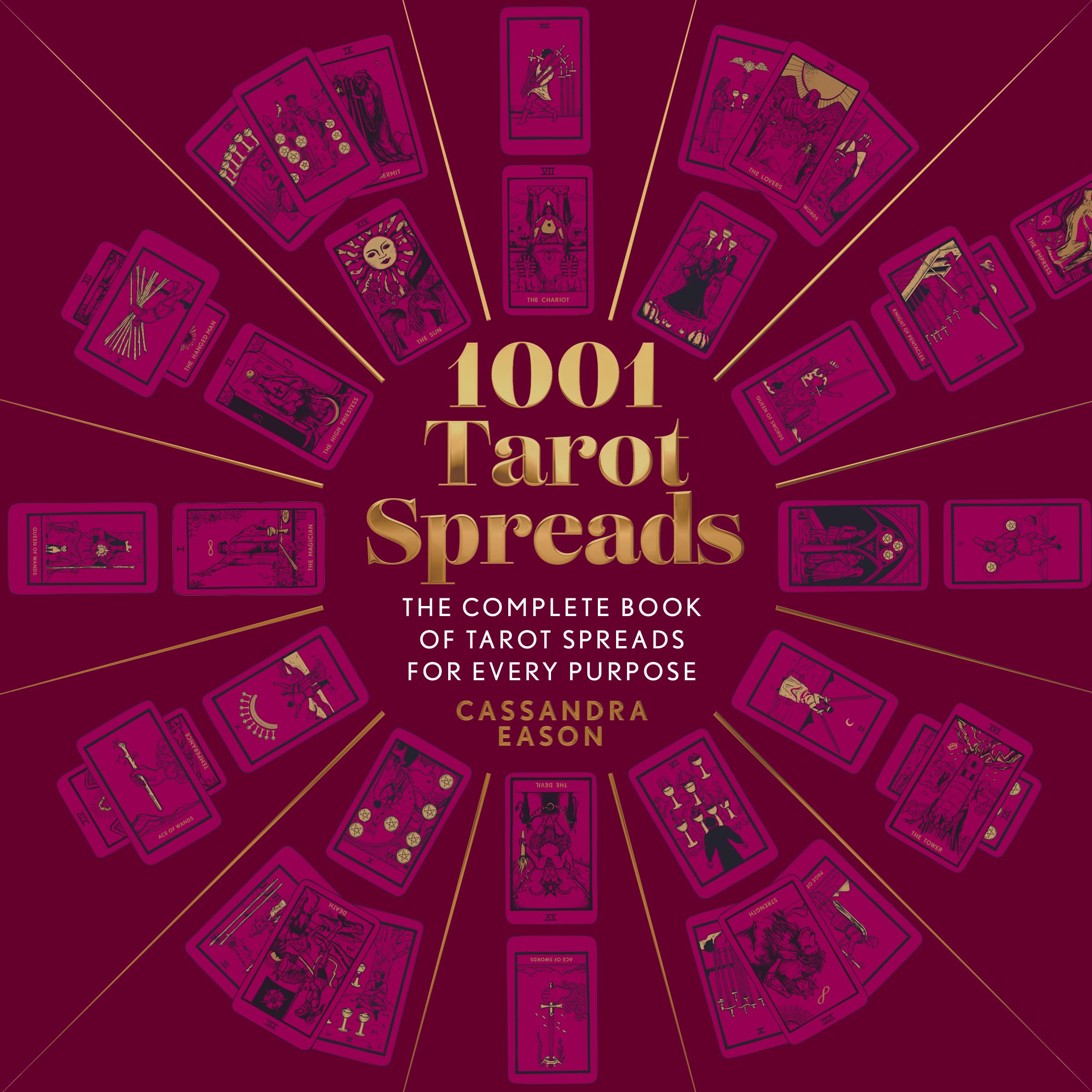 1001 Tarot Spreads: The Complete Book of Tarot Spreads for Every Purpose (1001 Series),New