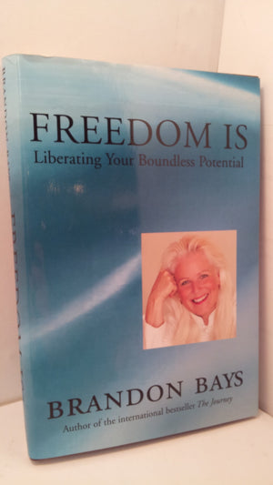 Freedom Is: Liberating Your Boundless Potential,Used