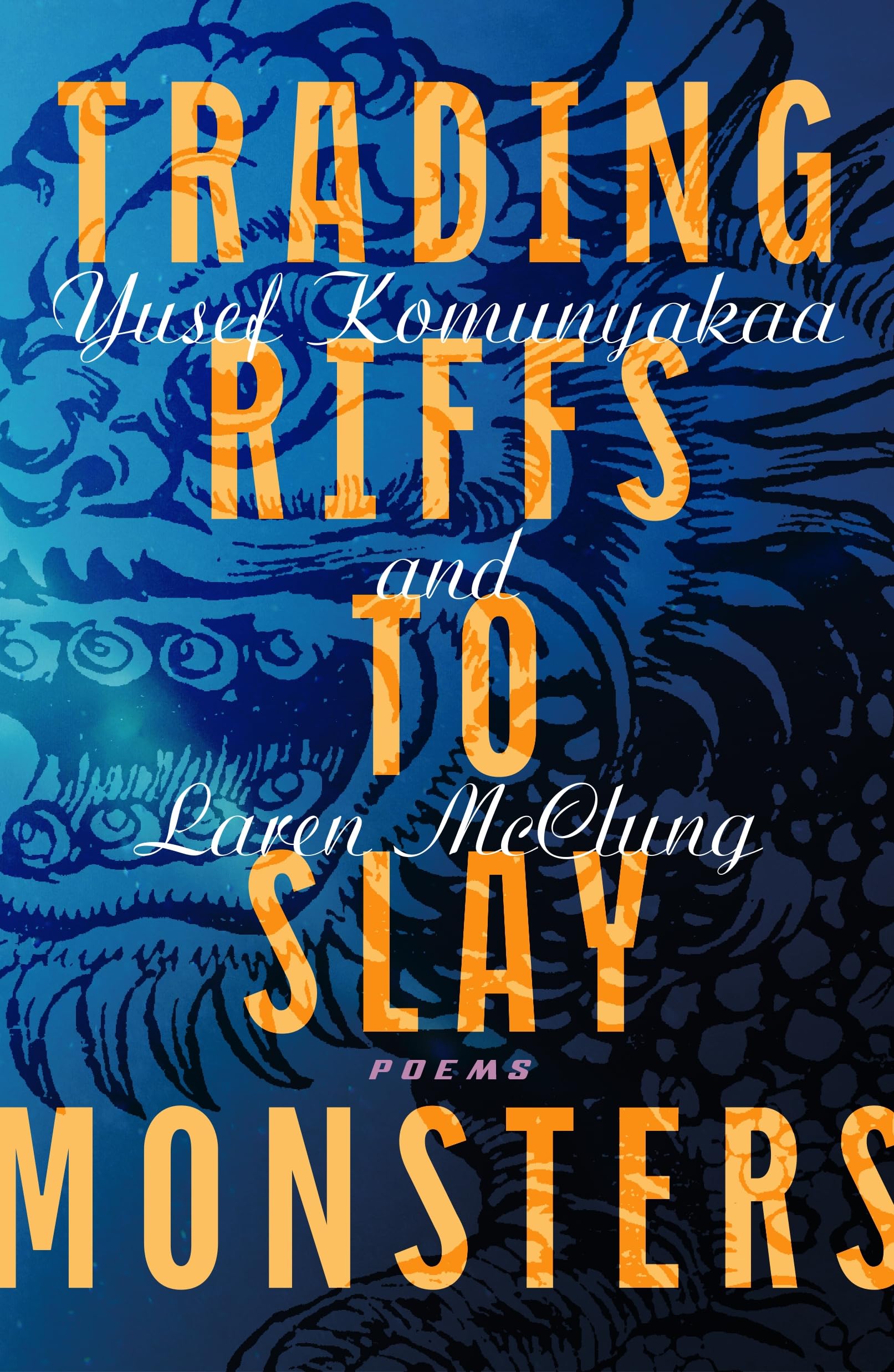 Trading Riffs To Slay Monsters: Poems