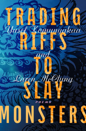 Trading Riffs To Slay Monsters: Poems