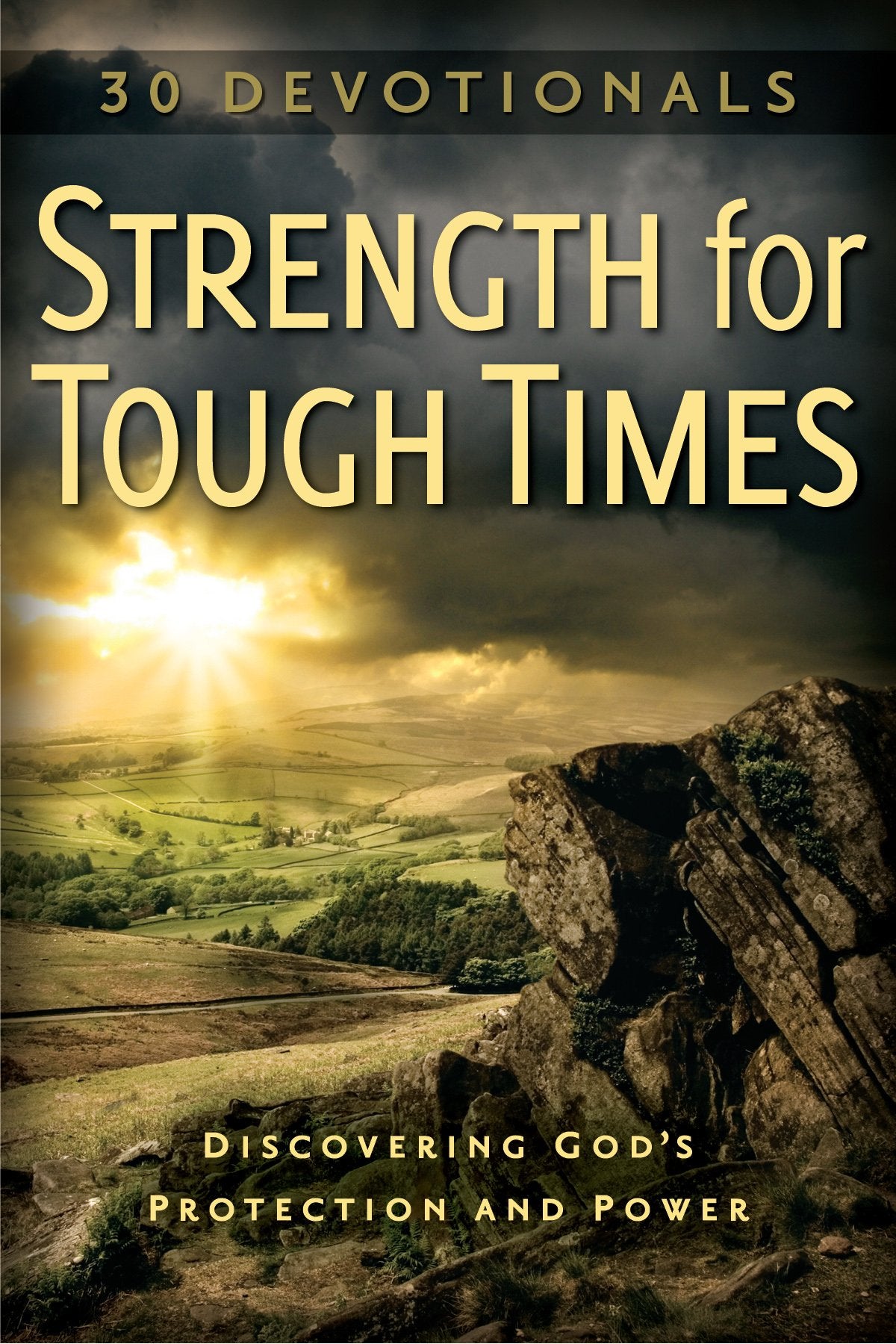 Strength for Tough Times: 30 Devotionals Discovering God's Protection and Power,Used