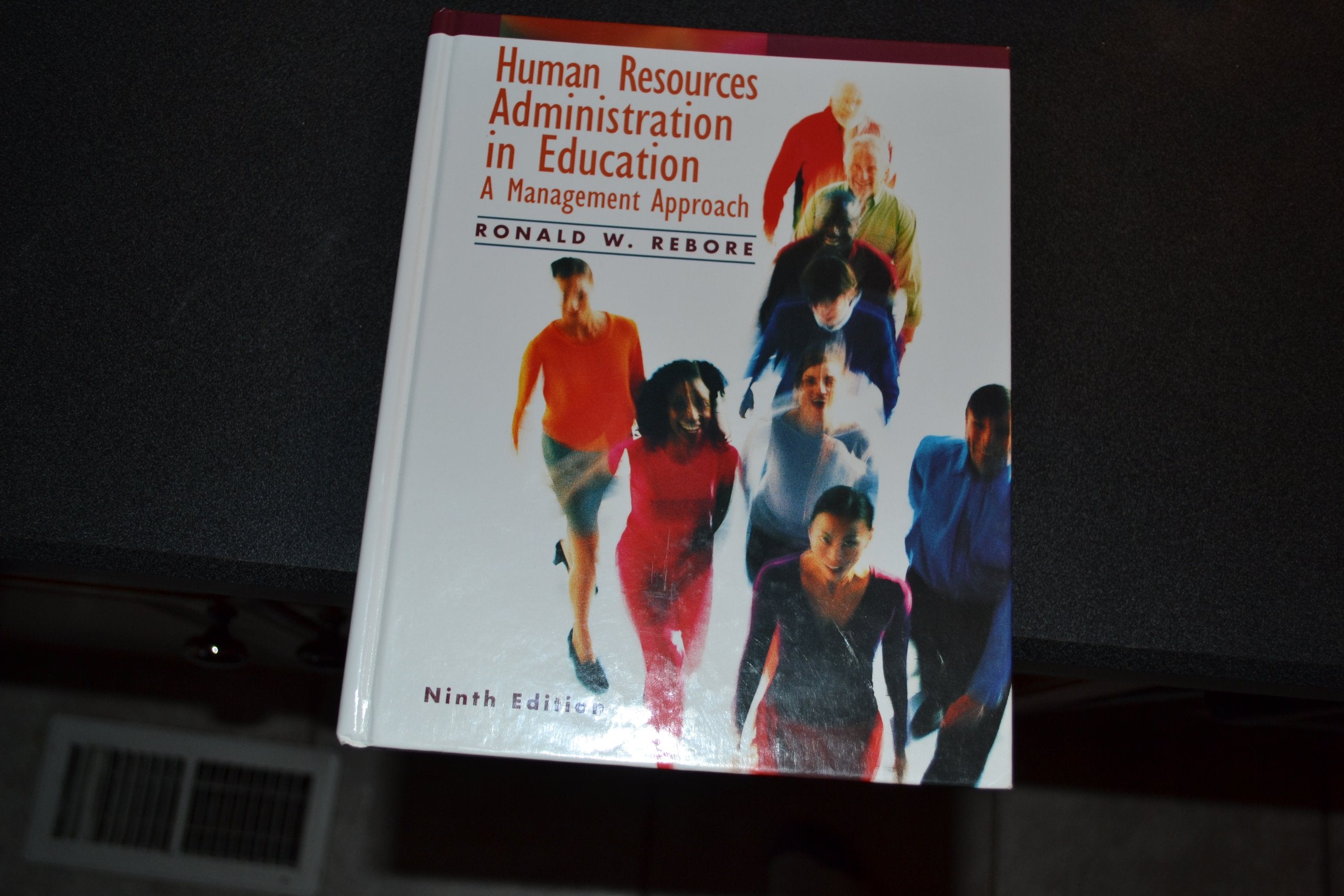 Human Resources Administration in Education: A Management Approach (9th Edition),Used