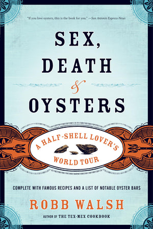 Sex, Death and Oysters: A HalfShell Lover s World Tour,Used