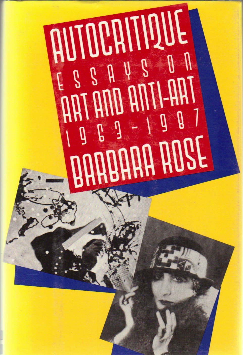 Autocritique: Essays On Art And Antiart, 19631987,Used
