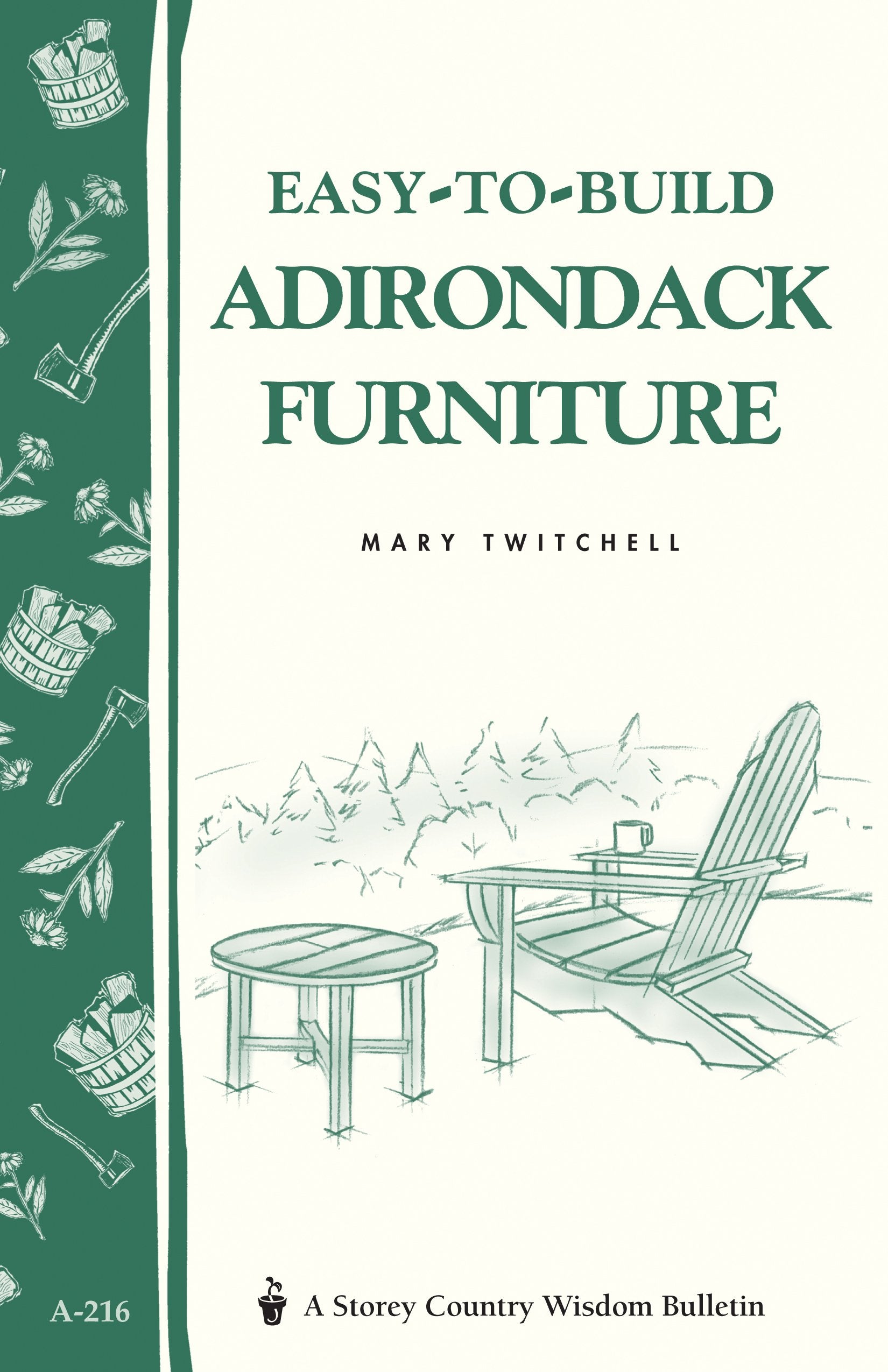 Easytobuild Adirondack Furniture: Storey'S Country Wisdom Bulletin A216 (Storey Country Wisdom Bulletin)
