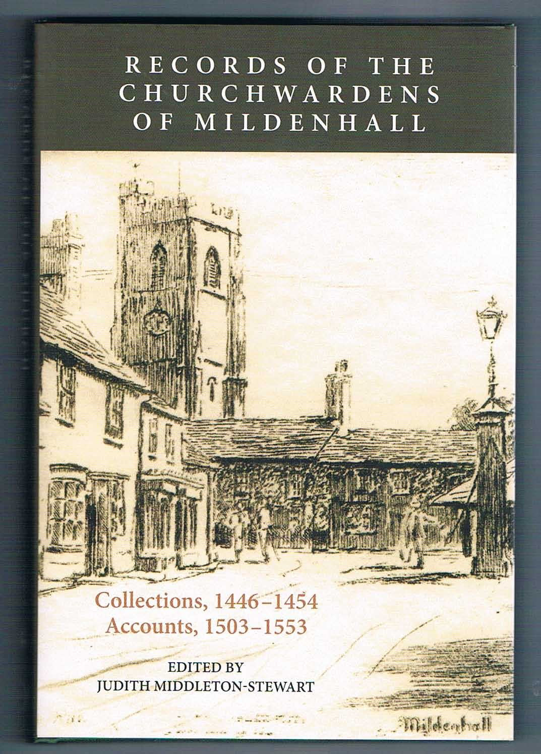 Records Of The Churchwardens Of Mildenhall: Collections (14461454) And Accounts (15031553) (Suffolk Records Society, 54),Used