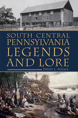 South Central Pennsylvania Legends & Lore,Used