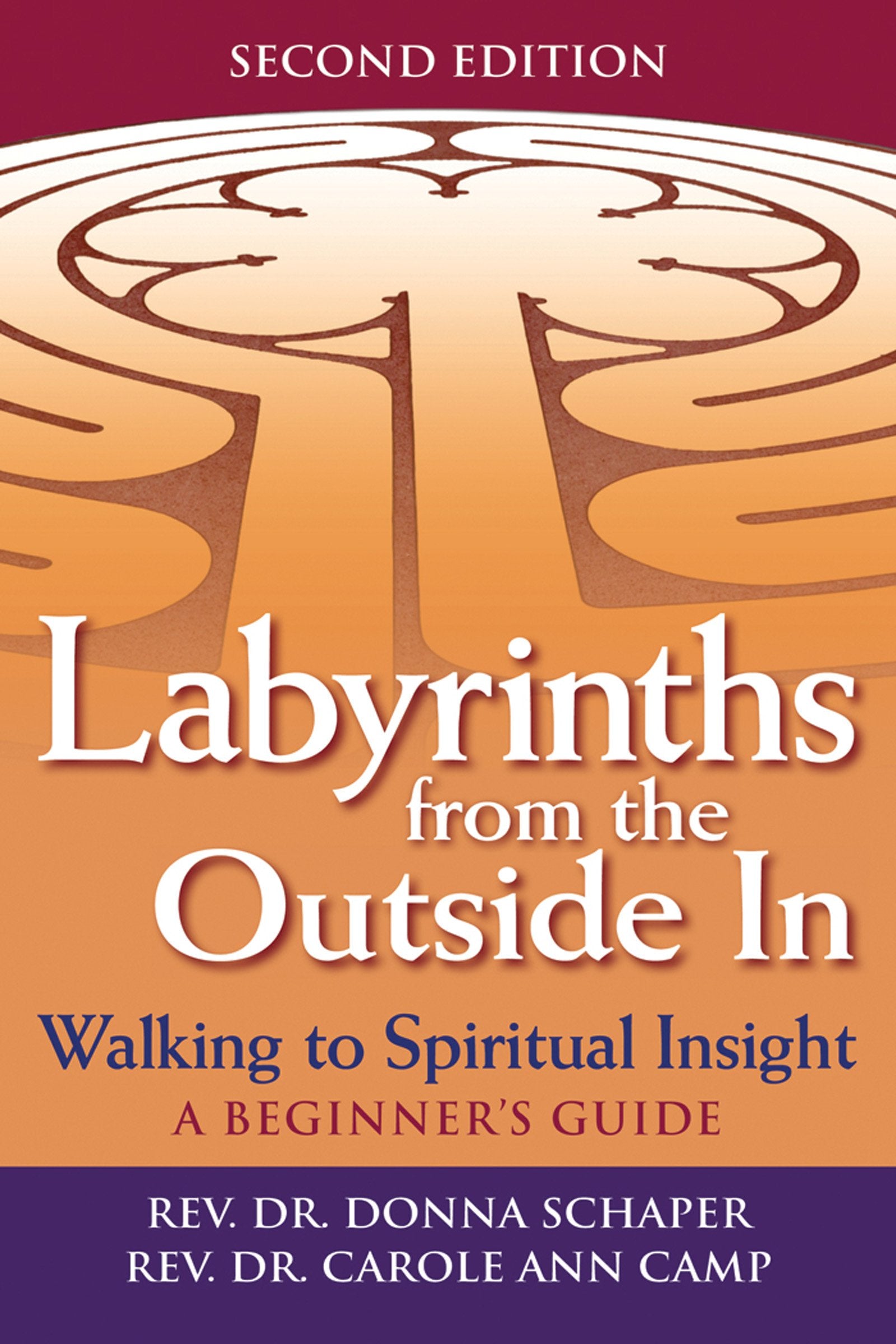 Labyrinths from the Outside In (2nd Edition): Walking to Spiritual InsightA Beginner's Guide (Walking Together, Finding the Way,Used