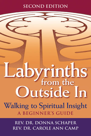 Labyrinths from the Outside In (2nd Edition): Walking to Spiritual InsightA Beginner's Guide (Walking Together, Finding the Way,Used