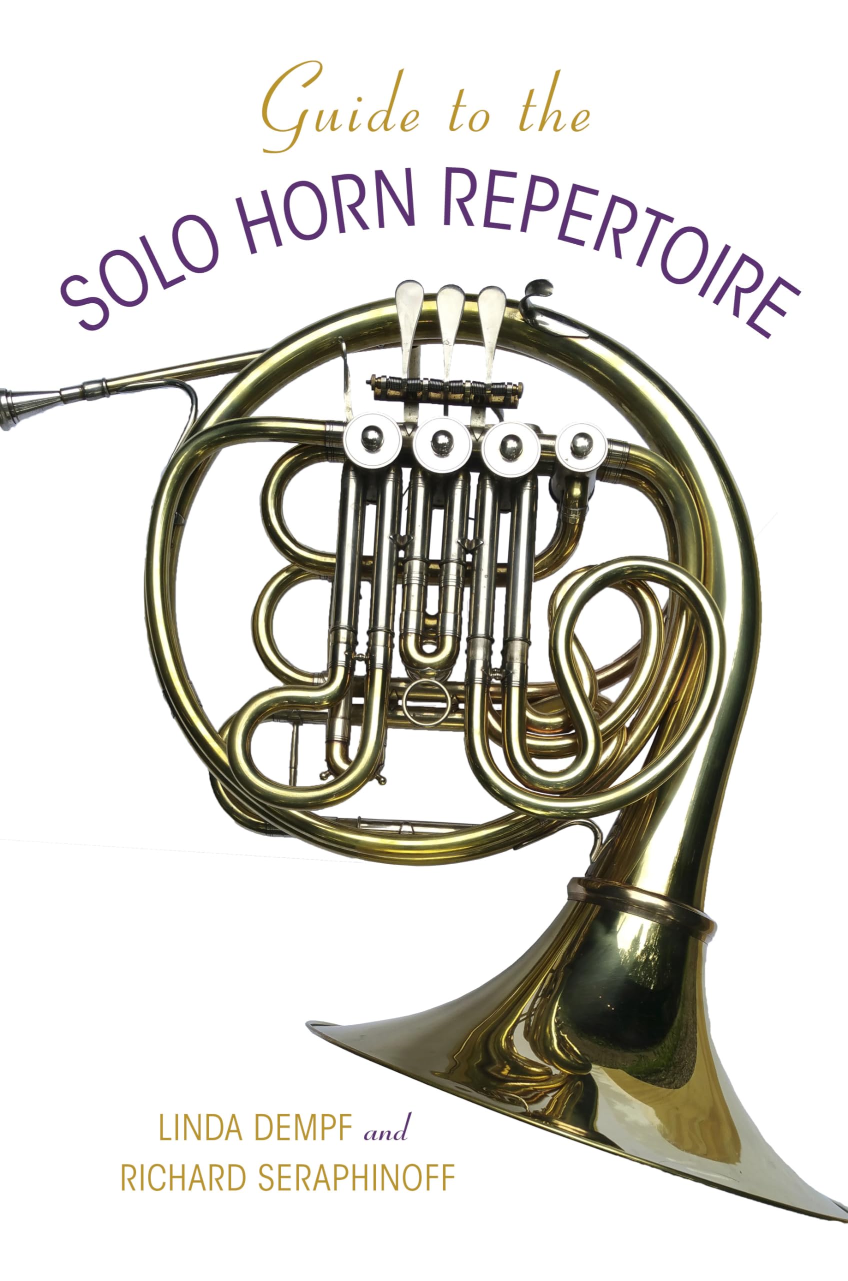 Guide to the Solo Horn Repertoire (Indiana Repertoire Guides),Used
