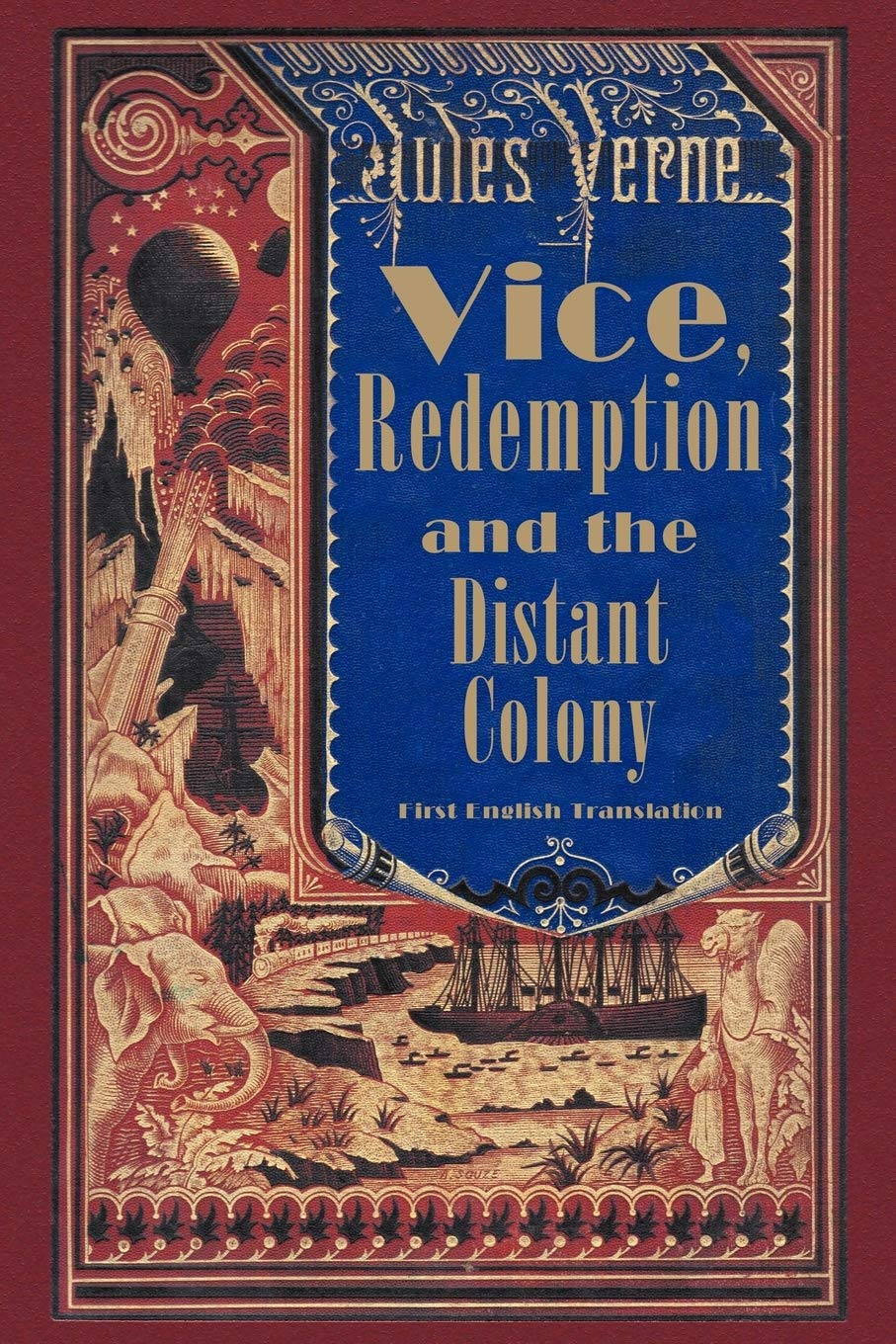 Vice, Redemption and the Distant Colony,New