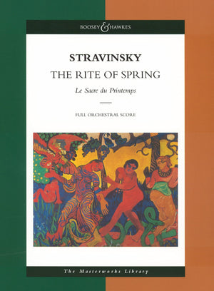 Stravinsky  The Rite Of Spring: Le Sacre Du Printemps The Masterworks Library (Boosey & Hawkes Masterworks Library)