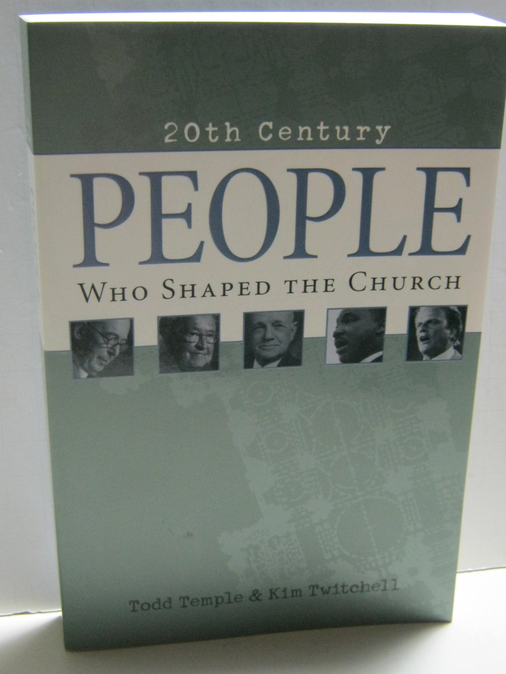 People Who Shaped the Church (20th Century Reference),Used