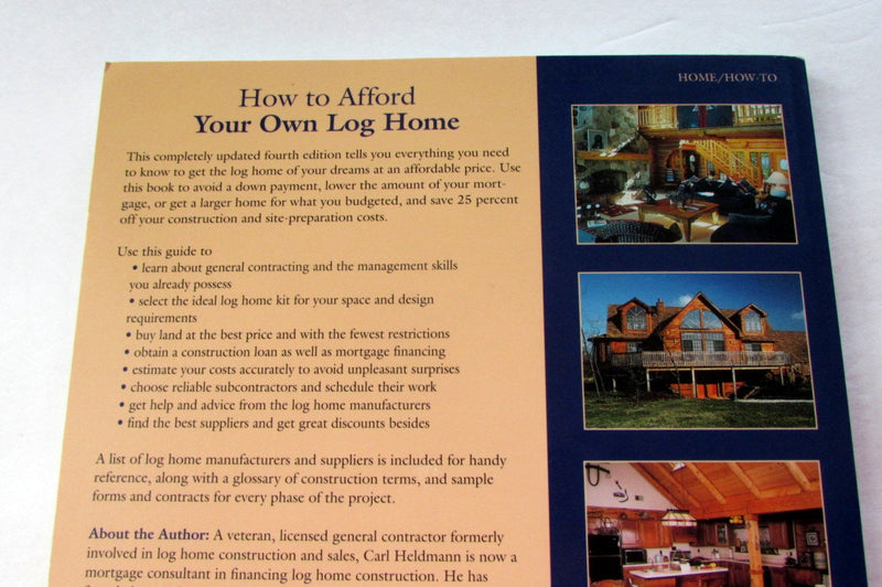 How to Afford Your Own Log Home: Save 25% Without Lifting a Log,Used