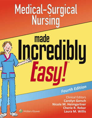 Medicalsurgical Nursing Made Incredibly Easy (Incredibly Easy Series)