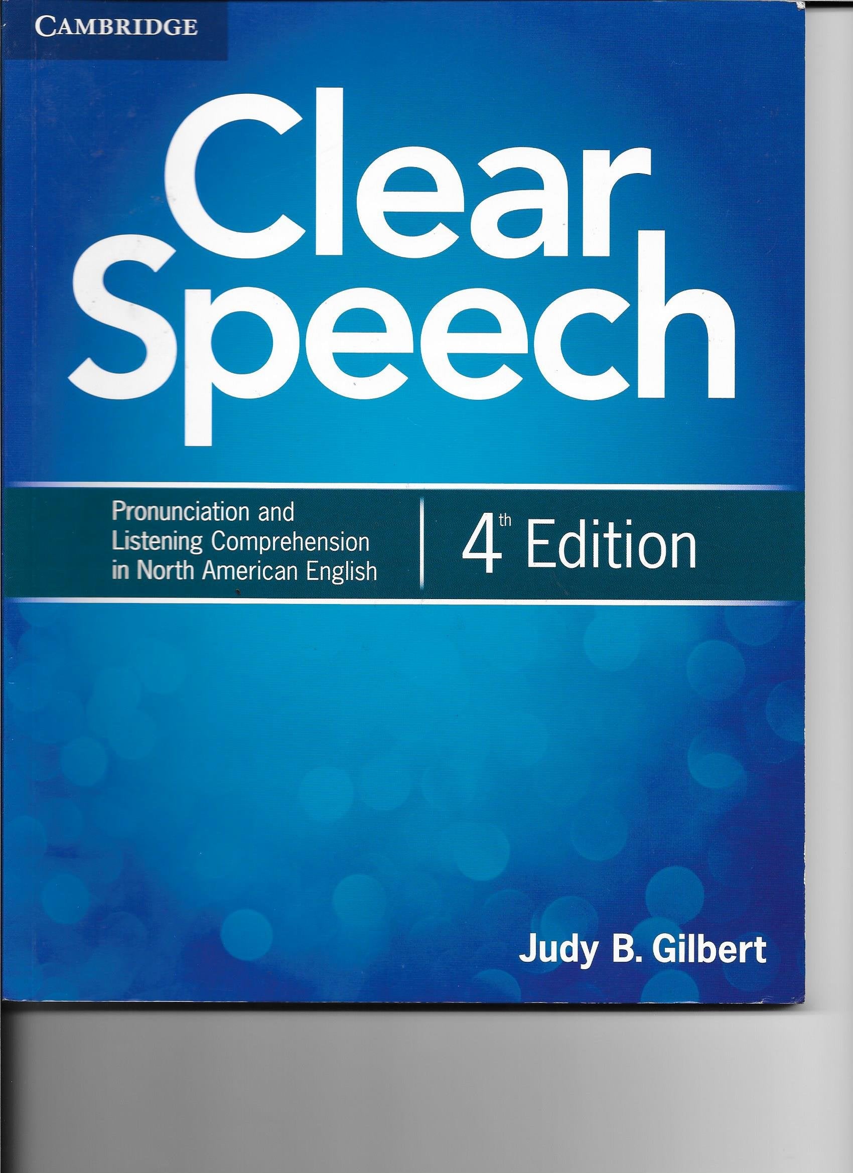 Clear Speech: Pronunciation And Listening Comprehension In North American English, 4Th Edition