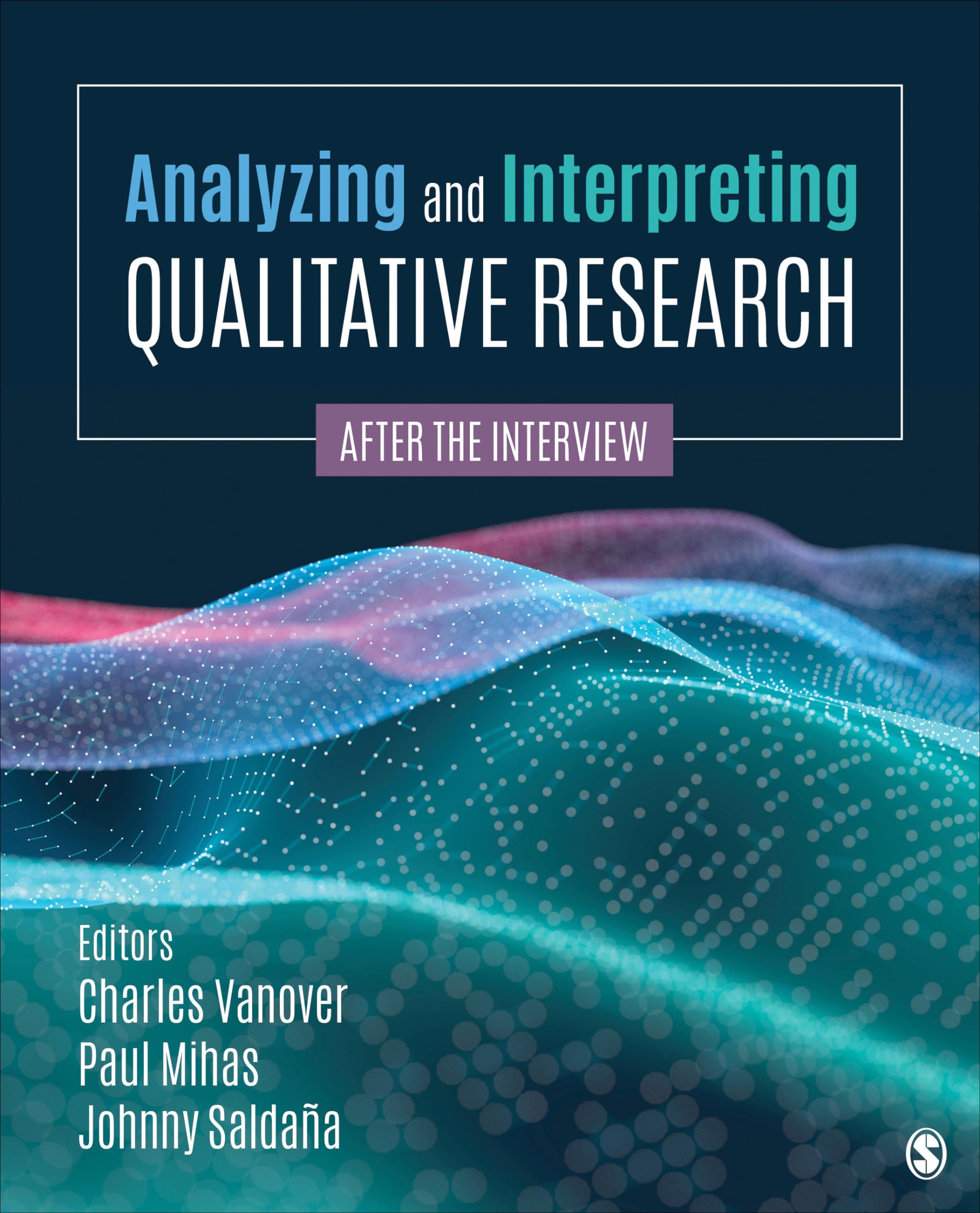 Analyzing And Interpreting Qualitative Research: After The Interview,Used