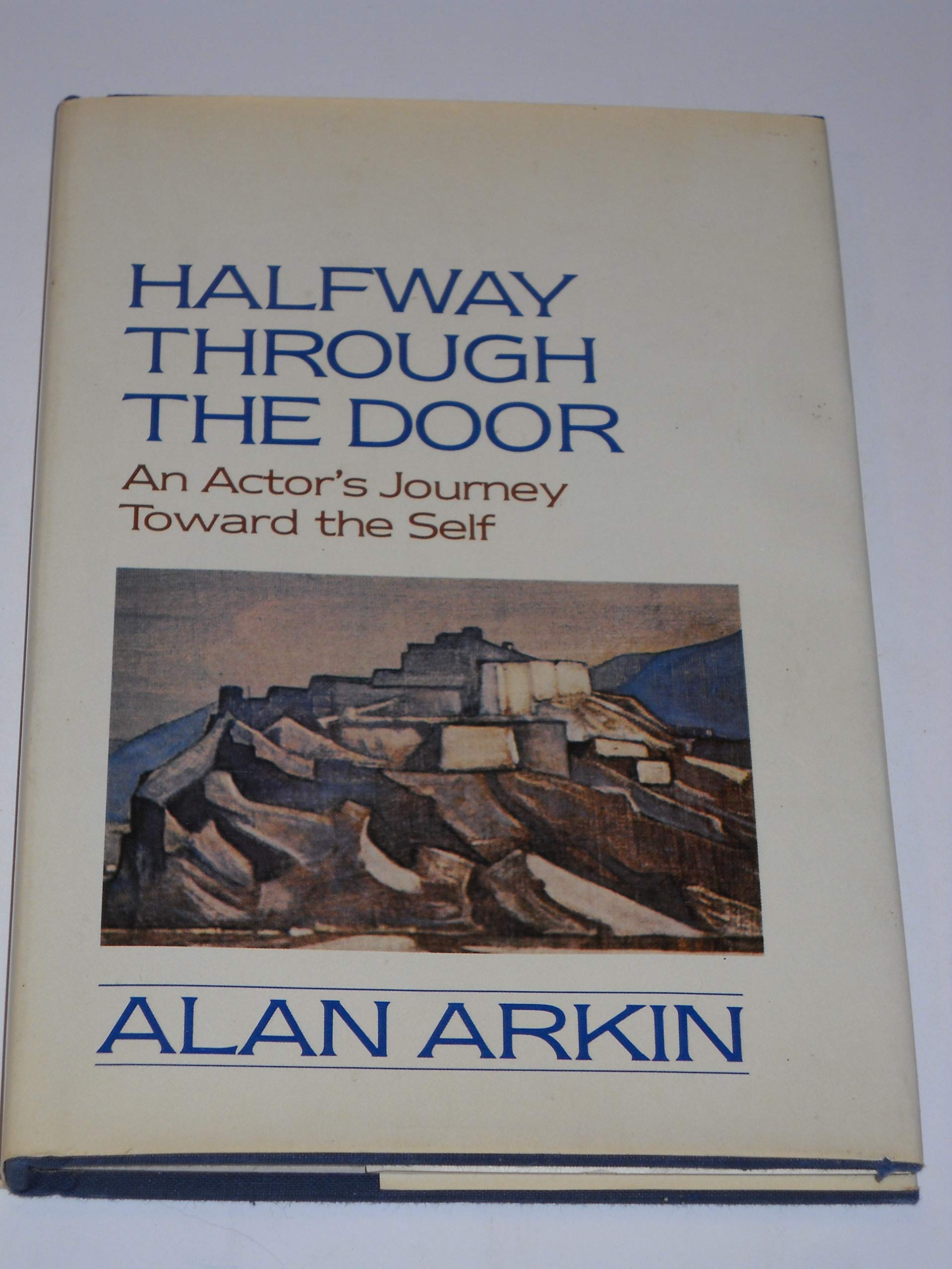 Halfway Through The Door: An Actors Journey Toward The Self-used