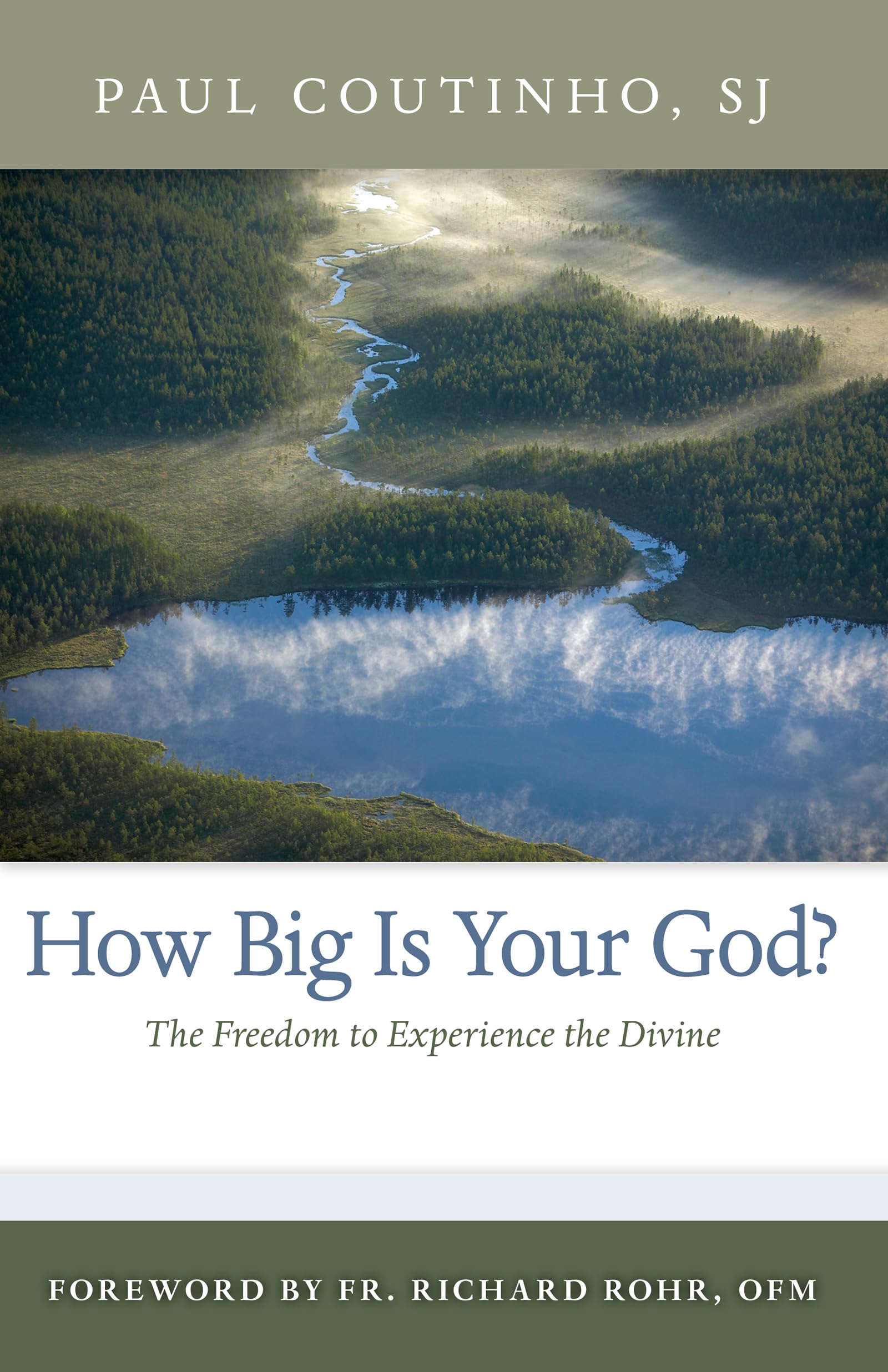 How Big Is Your God?: The Freedom to Experience the Divine,Used