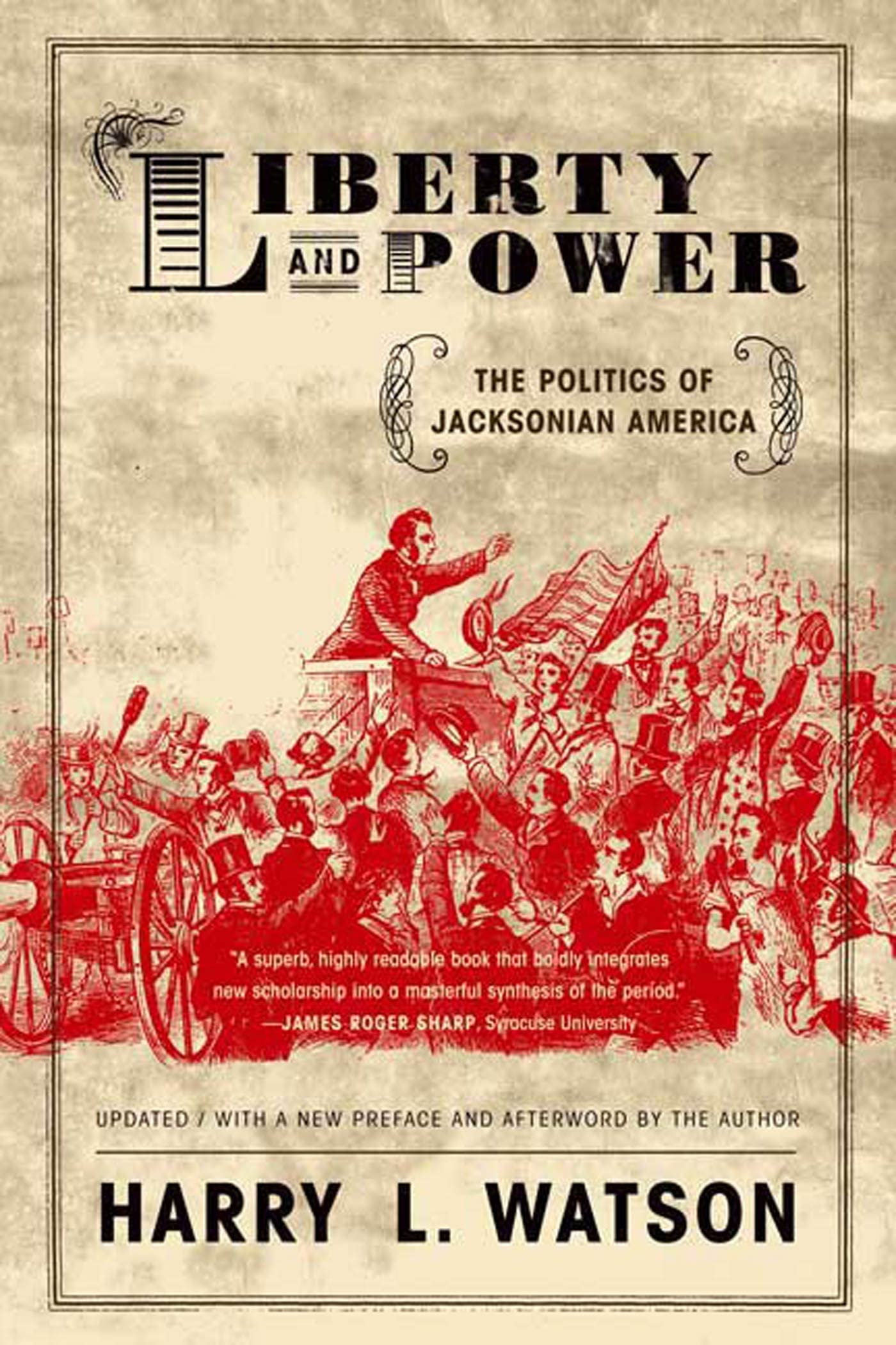 Liberty and Power: The Politics of Jacksonian America,Used