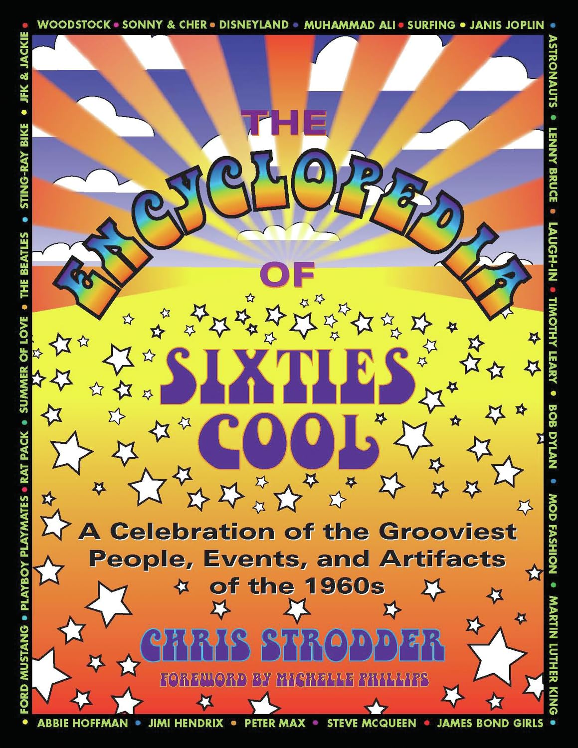 The Encyclopedia of Sixties Cool: A Celebration of the Grooviest People, Events, and Artifacts of the 1960s,Used