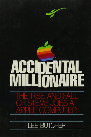 Accidental Millionaire: The Rise and Fall of Steve Jobs at Apple Computer,Used