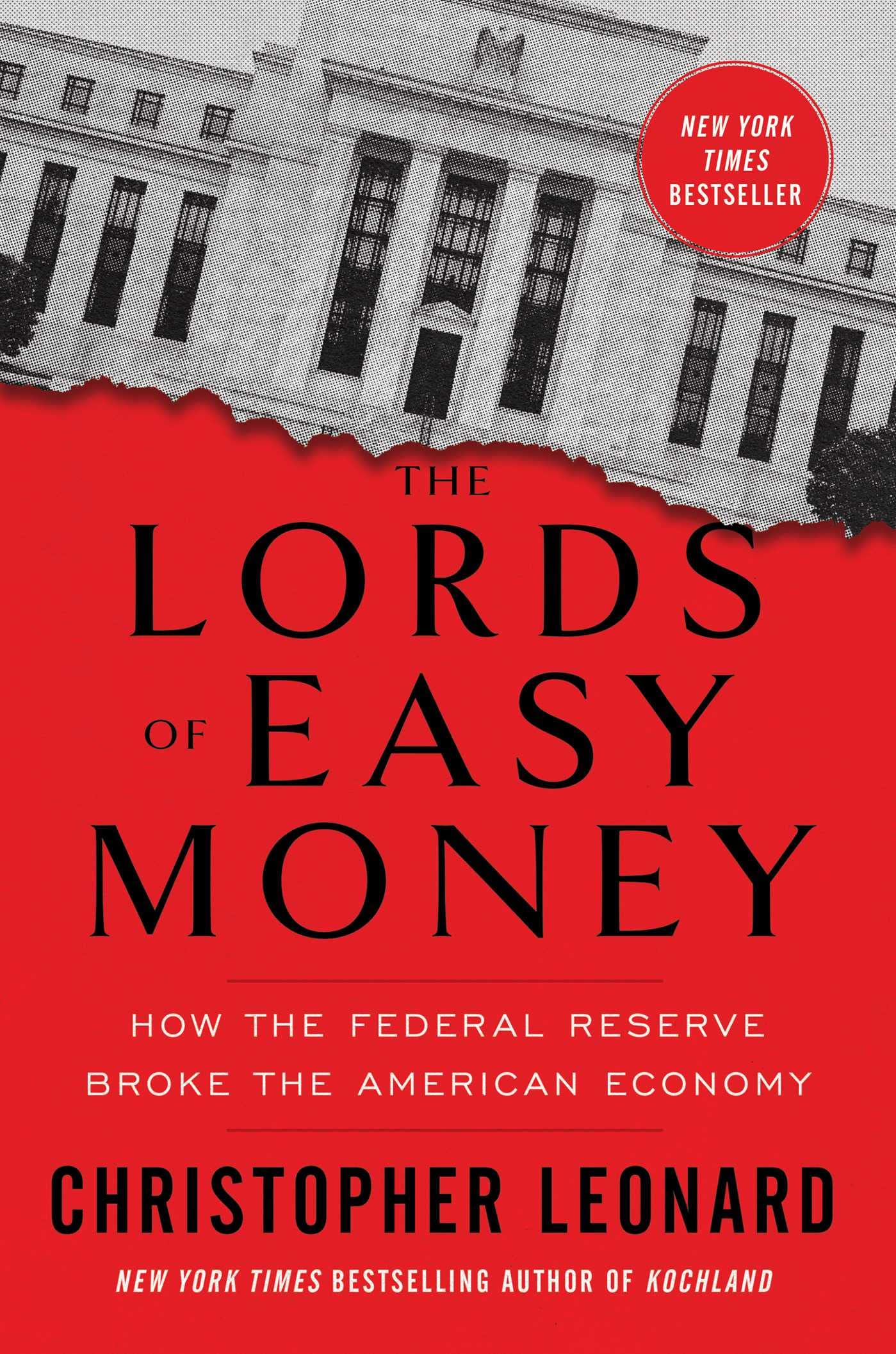 The Lords Of Easy Money: How The Federal Reserve Broke The American Economy
