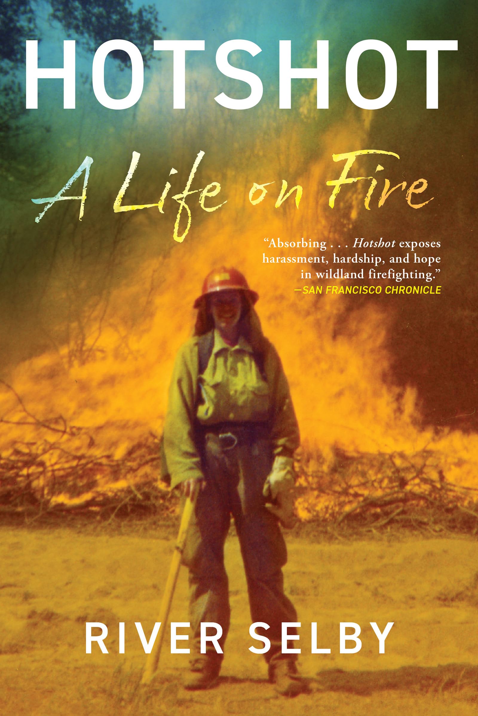 Hotshot: A Life On Fire