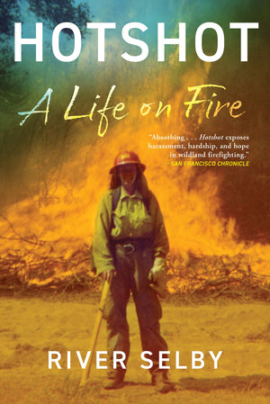 Hotshot: A Life On Fire