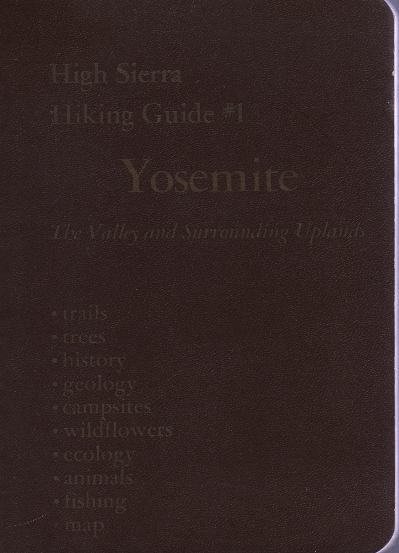 Yosemite; A Complete Guide to the Valley and Surrounding Uplands, Including Descriptions of More Than 100 Miles of Trails,,Used