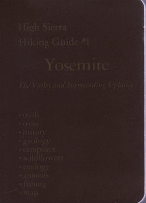 Yosemite; A Complete Guide to the Valley and Surrounding Uplands, Including Descriptions of More Than 100 Miles of Trails,,Used