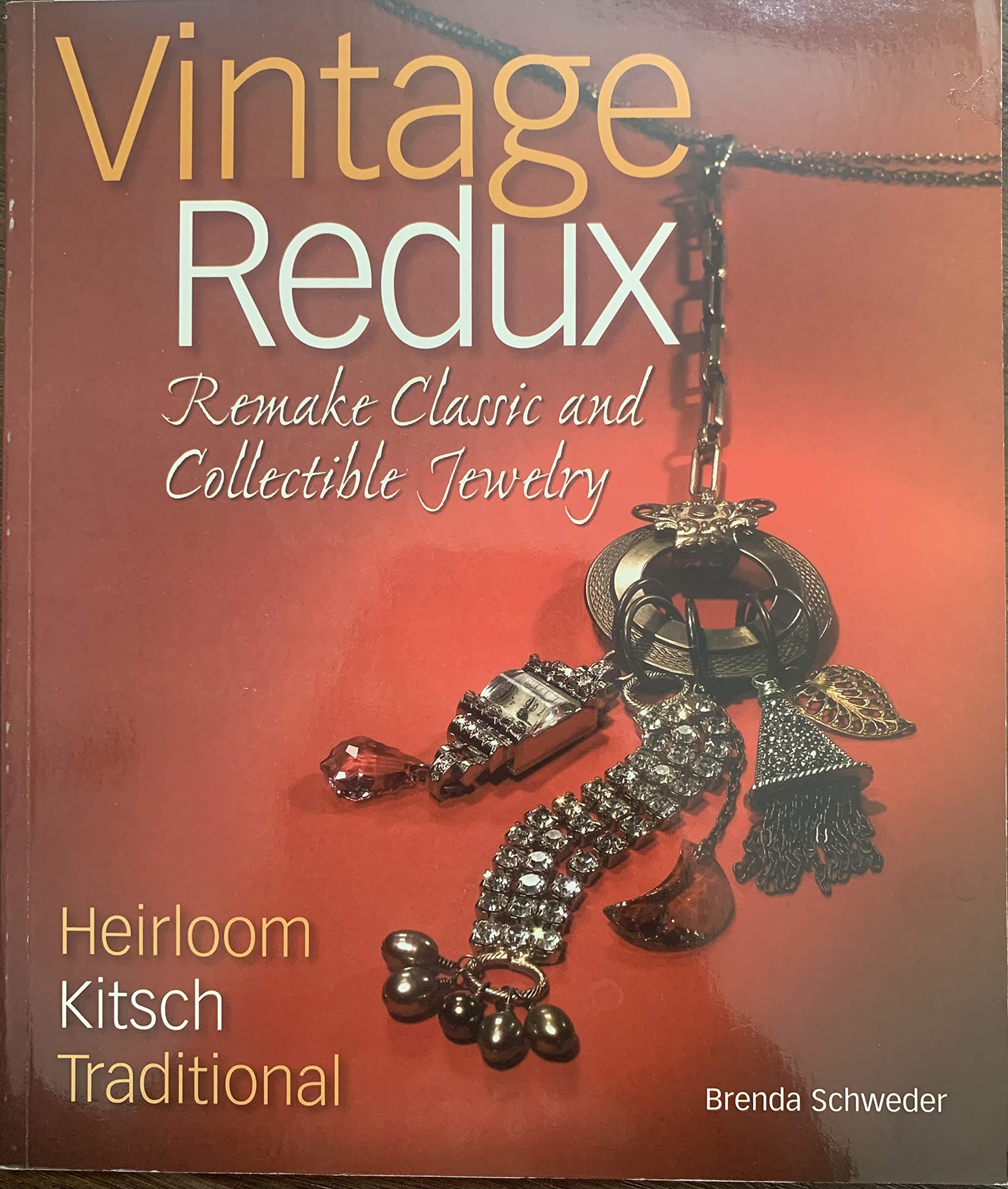 Vintage Redux: Remake Classic and Collectible Jewelry,Used