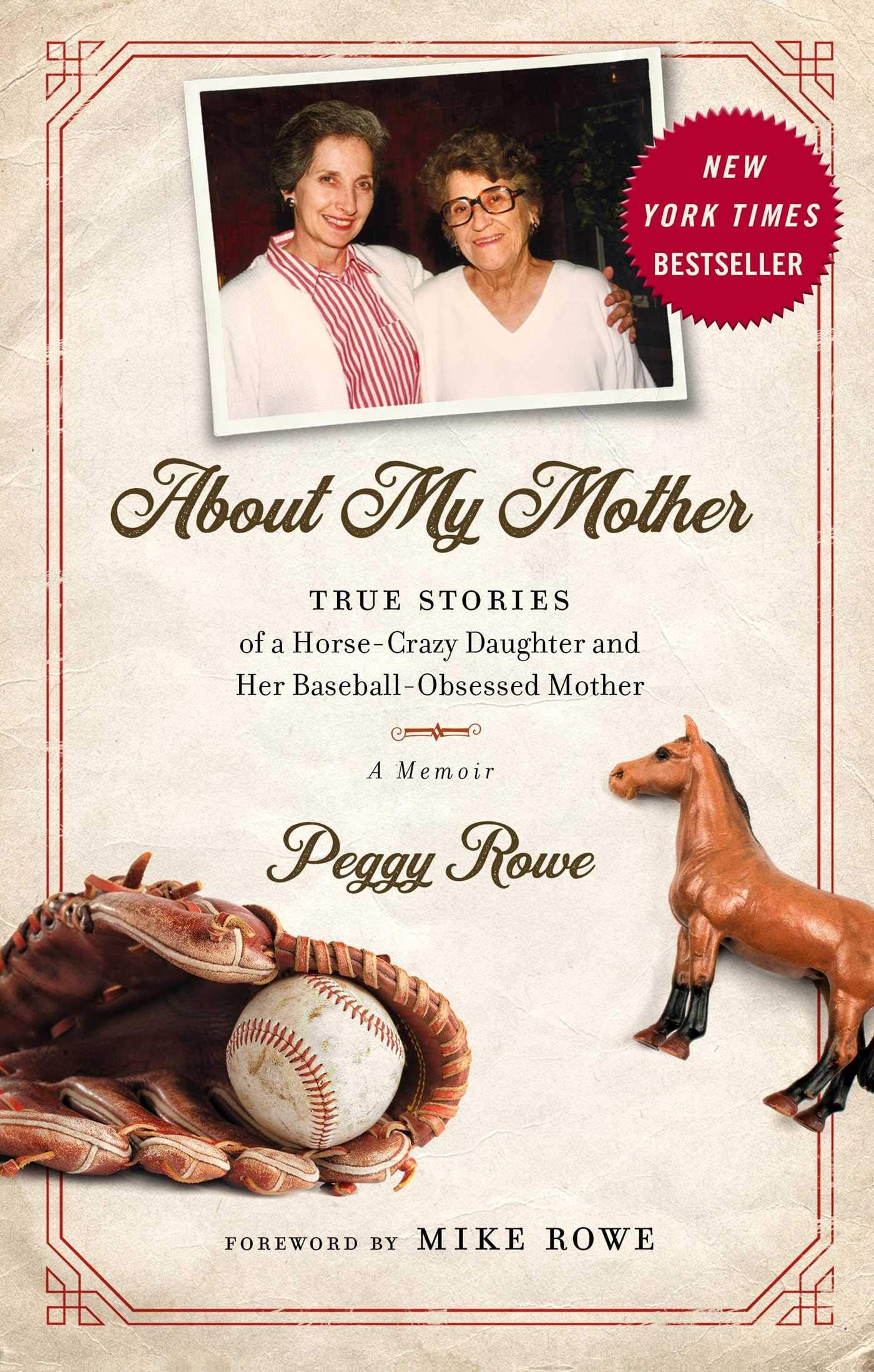 About My Mother: True Stories of a HorseCrazy Daughter and Her BaseballObsessed Mother: A Memoir,Used