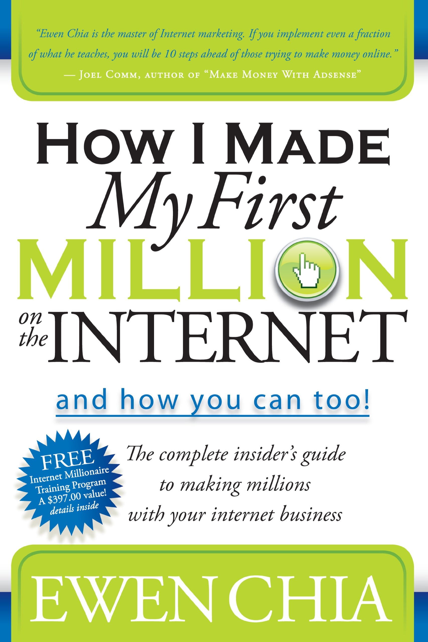 How I Made My First Million on the Internet and How You Can Too!: The Complete Insider's Guide to Making Millions with Your Inte,Used