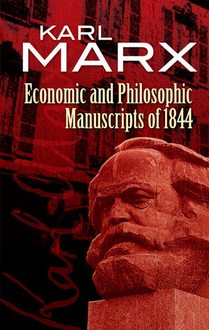 Economic And Philosophic Manuscripts Of 1844 (Dover Books On Western Philosophy),Used