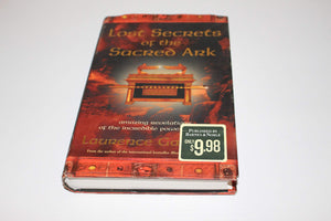 Lost Secrets Of The Sacred Ark: Amazing Revelations Of The Incredible Power Of Gold-new