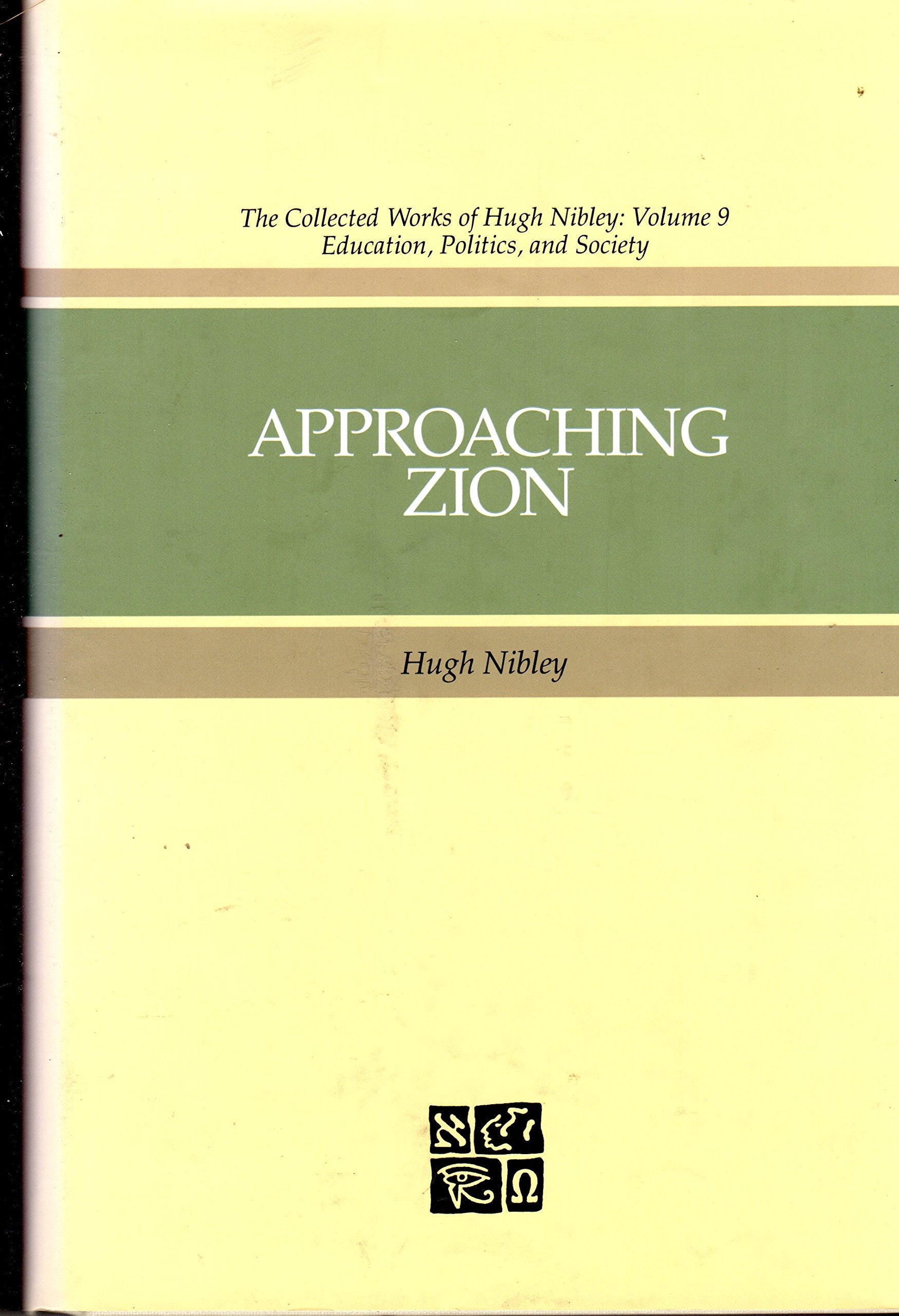 Approaching Zion (The Collected Works of Hugh Nibley, Vol 9),Used