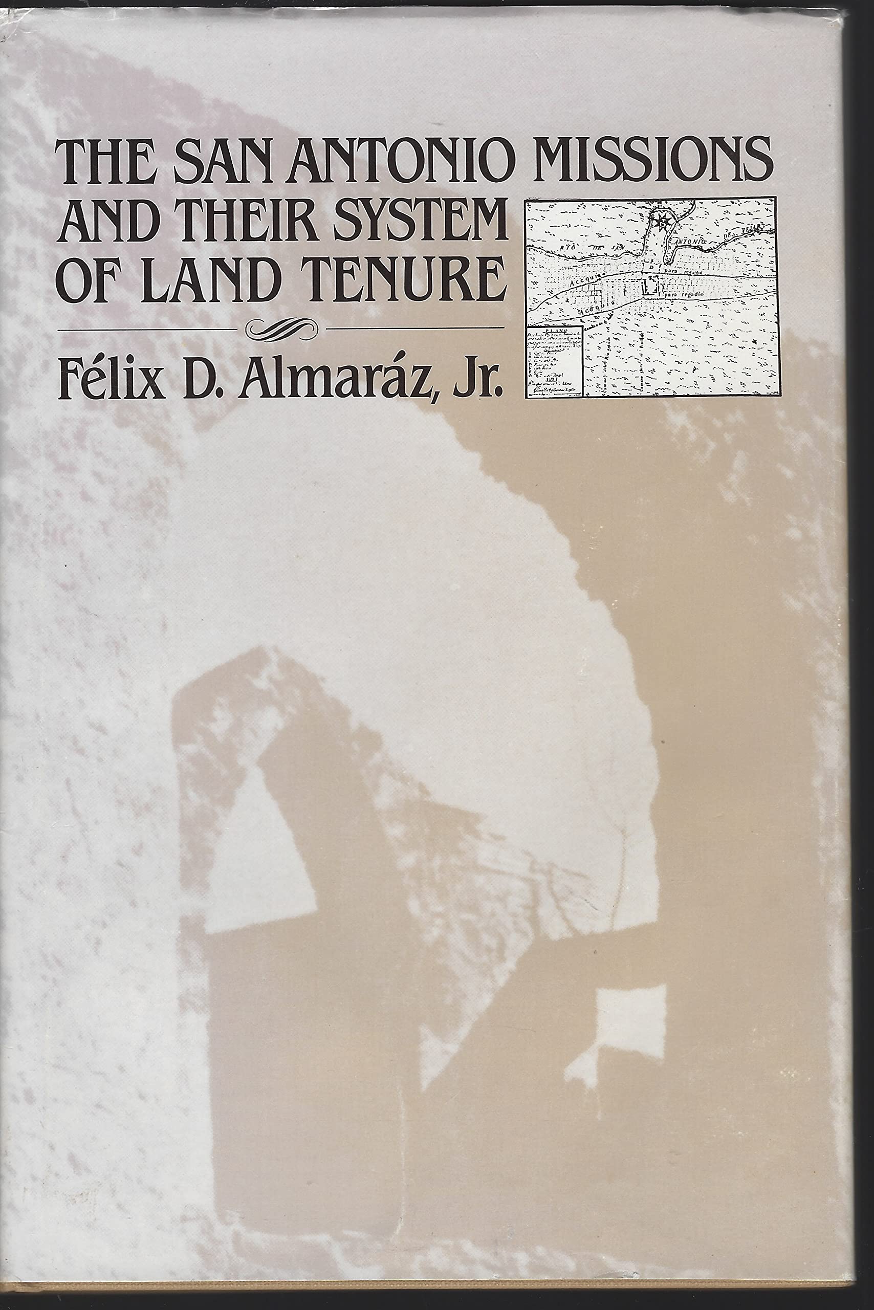 The San Antonio Missions and their System of Land Tenure,Used