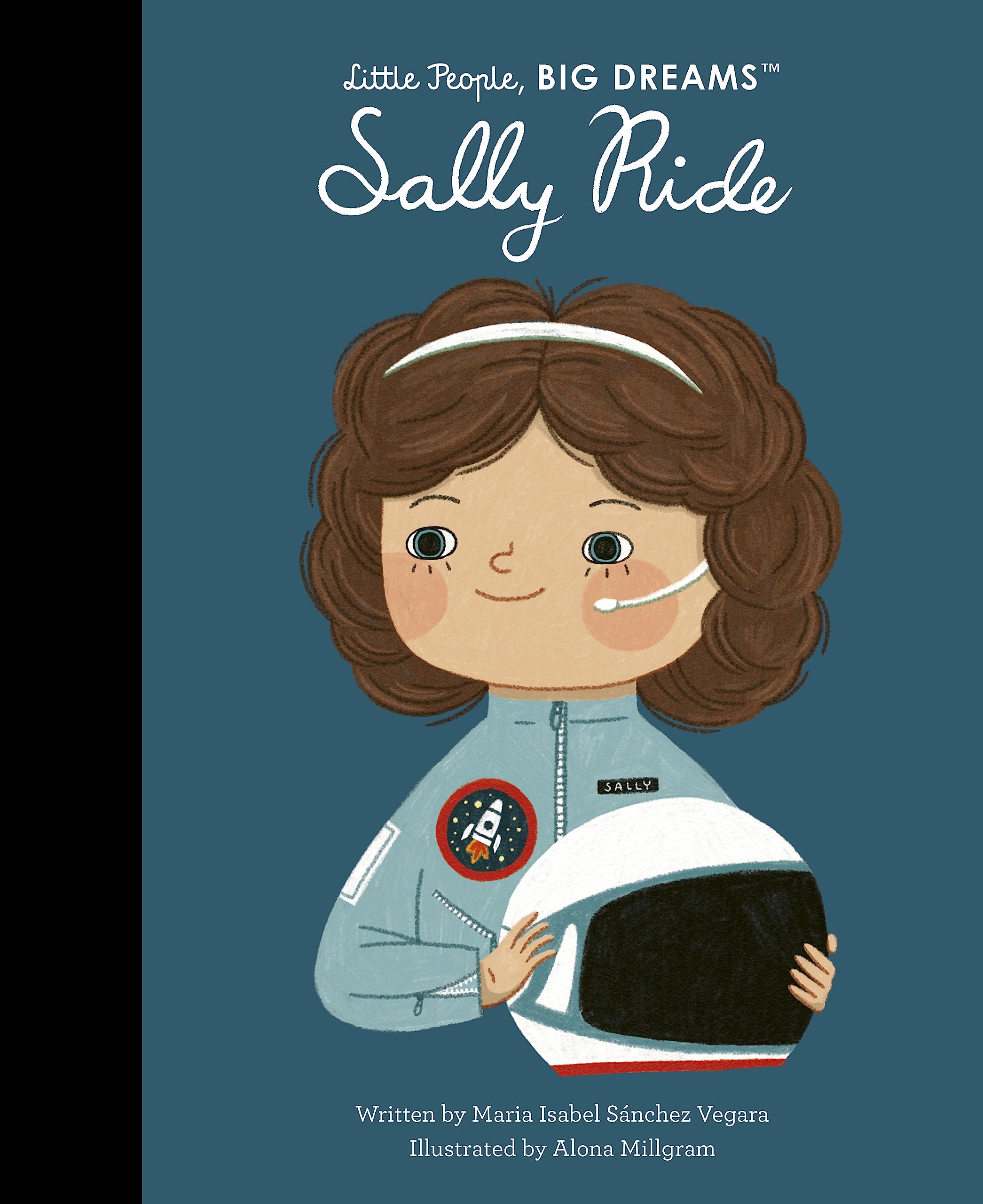 Sally Ride (Little People, Big Dreams),New